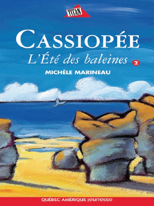 Title details for Cassiopée 2--L'Été des baleines by Michèle Marineau - Available